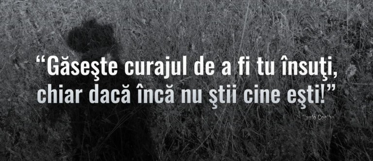 Curajul de a fi tu însuți